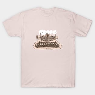 Typewriter - Say Something T-Shirt